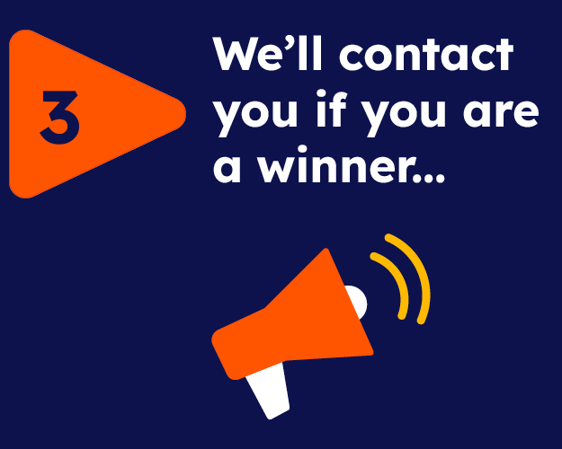 Check the website to see if you’ve won!